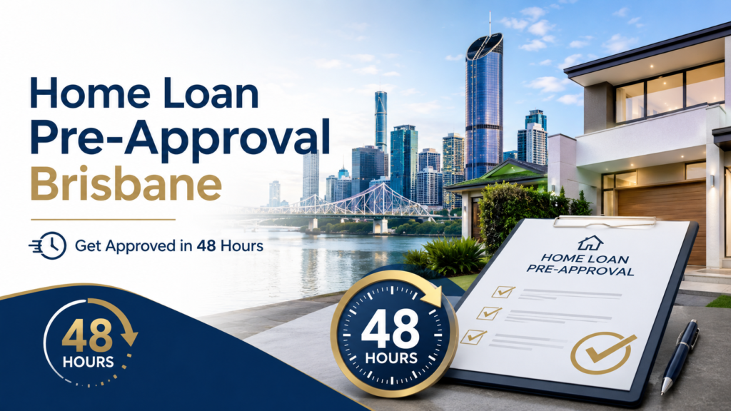 Home Loan Pre-Approval Brisbane: How to Get Approved in 48 Hours (2026)